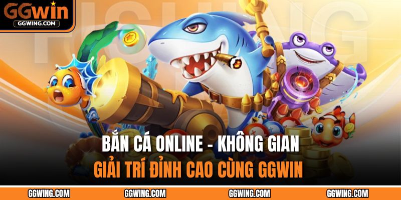 Bắn cá online