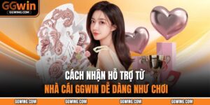 cách nhận hỗ trợ từ nhà cái