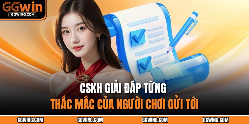 CSKH giải đáp từng thắc mắc của người chơi gửi tới