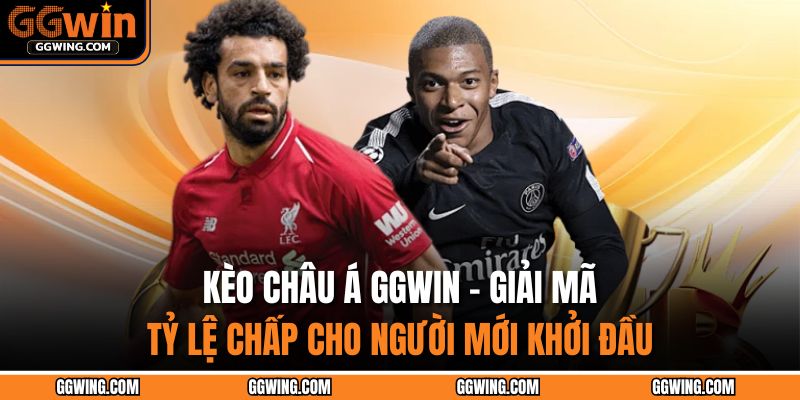 Kèo châu Á GGWIN