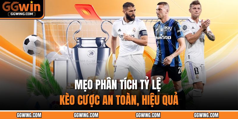 Mẹo phân tích tỷ lệ kèo cược an toàn, hiệu quả