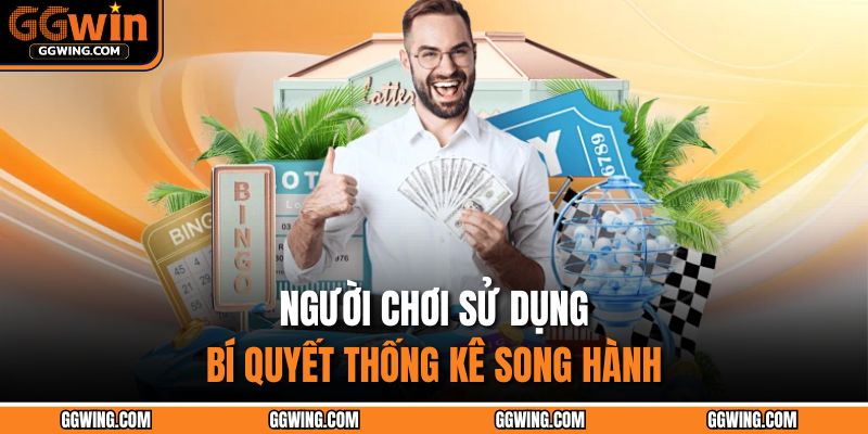 Người chơi sử dụng bí quyết thống kê song hành