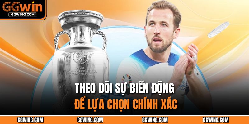 Theo dõi sự biến động để lựa chọn chính xác